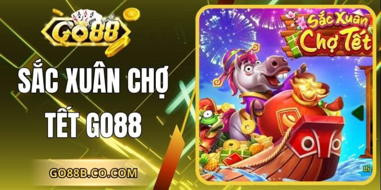 Sắc Xuân Chợ Tết Go88